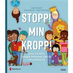 Stopp! Min kropp!: en kul och viktig handbok om kroppen, känslor och hemligheter (Häftad)