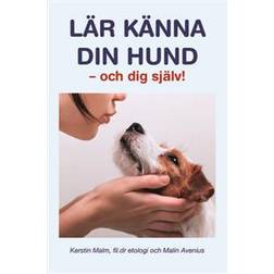 Lär känna din hund - och dig själv! (Inbunden)