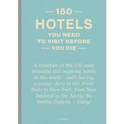 150 Hotels You Need to Visit before You Die (Inbunden, 2020)