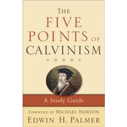 The Five Points of Calvinism: A Study Guide (Paperback, 2010)