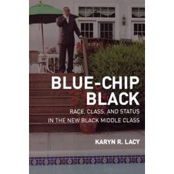 Blue-Chip Black: Race, Class, and Status in the New.