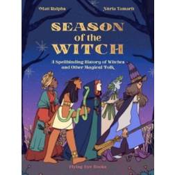 Season of the Witch: A Spellbinding History of Witches... (Hardcover, 2020)