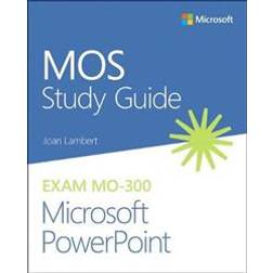 MOS Study Guide for Microsoft PowerPoint Exam MO-300 (Häftad, 2020)