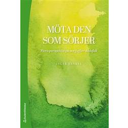 Möta den som sörjer - Flera perspektiv på sorg efter dödsfall (Häftad)