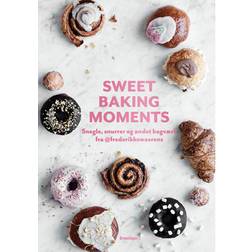 Sweet Baking Moments: Snurrer, snegle og andet bagværk fra @frederikkewaerens (Indbundet, 2020)