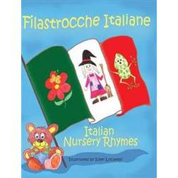 Filastrocche Italiane/Italian Nursery Rhymes (Inbunden, 2013)