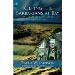 Keeping the Barbarians at Bay: The Last Years of Kenneth. (Paperback, 2013)