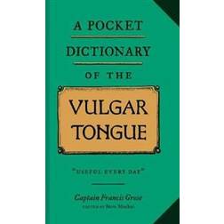 A Pocket Dictionary of the Vulgar Tongue (Hardcover, 2020)