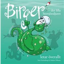 Birger - det lilla Storsjöodjuret letar överallt (Inbunden)