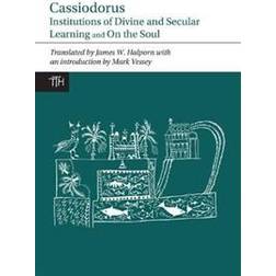 Cassiodorus: Institutions of Divine and Secular Learning (Paperback, 2004)
