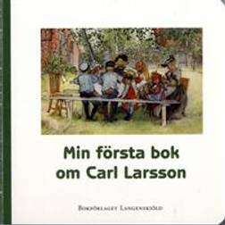 Min första bok om Carl Larsson ny version (Kartonnage)