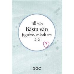 Till min bästa vän - jag skrev en bok om dig (Inbunden)