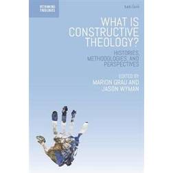 What is Constructive Theology? (Hardcover, 2020)