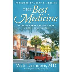 The Best Medicine: Tales of Humor and Hope from a. (2020)