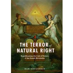 The Terror of Natural Right: Republicanism, the Cult of... (Inbunden, 2009)