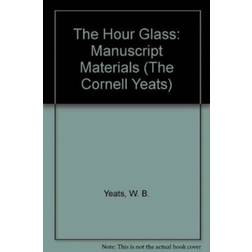 The Hour-Glass: Manuscript Materials (Hardcover, 1994)