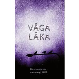 Våga läka:Om dissociation - en antologi 2020 (Hæftet, 2020)