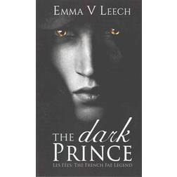 The Dark Prince: Les Fées: The French Fae Legend (Häftad, 2015)