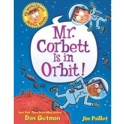 My Weird School Graphic Novel: Mr. Corbett Is in Orbit! (2021)