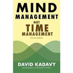 Mind Management, Not Time Management (Häftad, 2020)