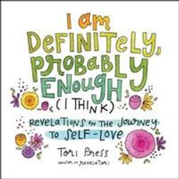 I Am Definitely, Probably Enough (I Think) (Hardcover, 2020)