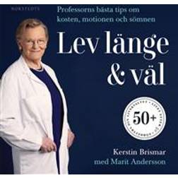 Lev länge & väl: Professorns bästa tips om kosten, motionen och sömnen (Ljudbok, MP3)