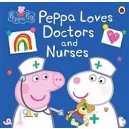 Peppa Pig: Peppa Loves Doctors and Nurses (Paperback, 2020)