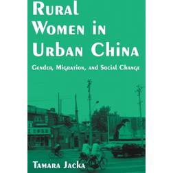 Rural Women in Urban China: Gender, Migration, and. (2005)