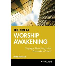 The Great Worship Awakening: Singing a New Song in the. (2002)