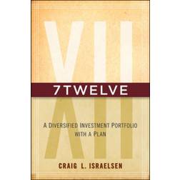 7Twelve: A Diversified Investment Portfolio with a Plan (Hardcover, 2010)