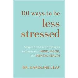 101 Ways to Be Less Stressed (Hardcover, 2020)