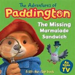 The Adventures of Paddington: The Missing Marmalade Sandwich: A lift-the-flap book (Hardcover, 2020)