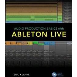 Audio Production Basics with Ableton Live (Paperback, 2020)