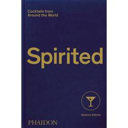 Spirited: Cocktails from Around the World (Inbunden, 2020)