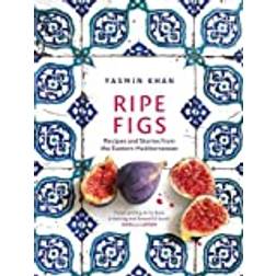 Ripe Figs: Recipes and Stories from the Eastern... (Inbunden, 2021)