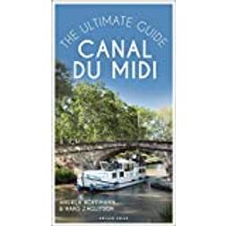 Canal du Midi: The Ultimate Guide (Paperback, 2021)