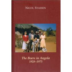 The Boers in Angola: 1928 - 1975 (Hardcover, 2010)
