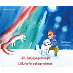 Lilli, farfar och norrskenet (lulesamiska och svenska) (Häftad)