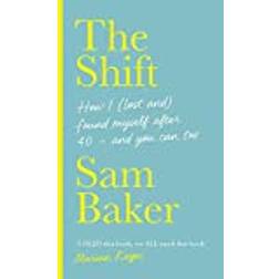 The Shift: How I (lost and) found myself after 40 - and... (Hardcover, 2020)
