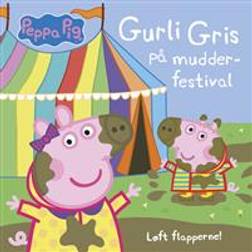 Peppa Pig - Gurli Gris på mudder-festival - Løft flapperne (Hæftet)