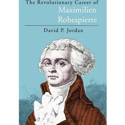 The Revolutionary Career of Maximilien Robespierre (Häftad, 1989)