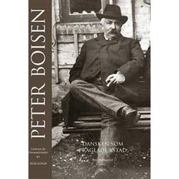 Peter Boisen. Dansken som präglade Ystad (Inbunden)