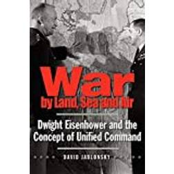 War by Land, Sea, and Air: Dwight Eisenhower and the. (2011)