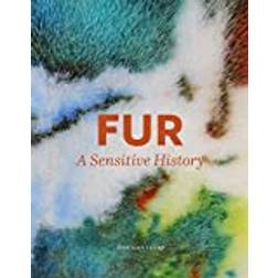 Fur: A Sensitive History (Inbunden, 2020)