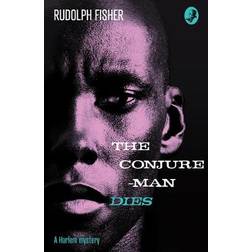 The Conjure-Man Dies: A Harlem Mystery: The First Ever. (Paperback, 2021)
