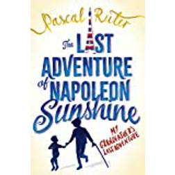 The Last Adventure of Napoleon Sunshine: a heartwarming,. (2019)