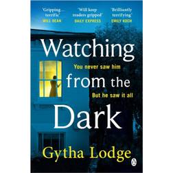 Watching from the Dark: The gripping new crime thriller. (Paperback, 2020)