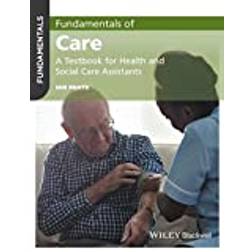 Fundamentals of Care: A Textbook for Health and Social. (2017)