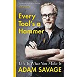 Every Tool's A Hammer: Life Is What You Make It (Häftad, 2020)