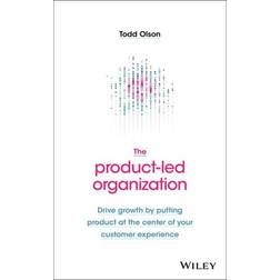 The Product-Led Organization: Drive Growth By Putting... (Hardcover, 2020)